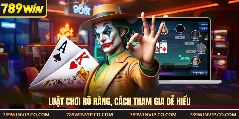 Luật chơi rõ ràng, cách tham gia dễ hiểu