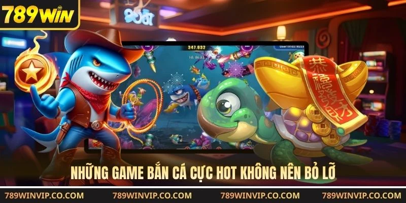 Những game bắn cá cực hot không nên bỏ lỡ