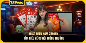 Xổ số miền Nam 789WIN - Tìm Hiểu Về Cơ Hội Trúng Thưởng